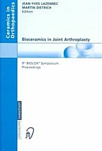 Bioceramics in Joint Arthroplasty: 9th Biolox(r) Symposium Proceedings (Paperback, Softcover Repri)