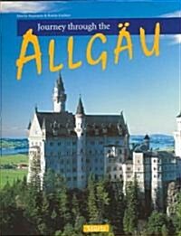 Journey Through The Allgau (Hardcover)