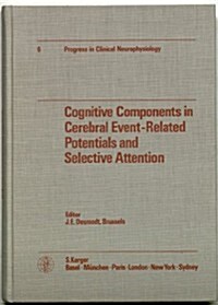 Cognitive Components in Cerebral Event Related Potentials and Selective Attention (Hardcover)