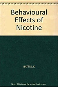 Behavioral Effects of Nicotine (Paperback)