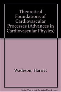 Theoretical Foundations of Cardiovascular Processes (Hardcover)