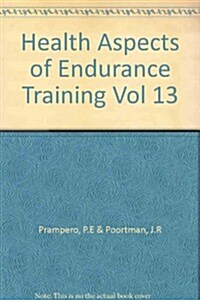 Health Aspects of Endurance Training (Hardcover)