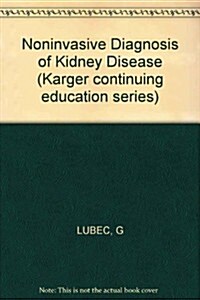 Noninvasive Diagnosis of Kidney Disease (Hardcover)