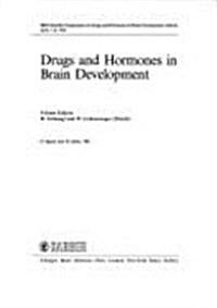 Drugs and Hormones in Brain Development (Hardcover)