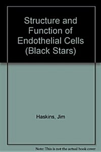 Structure and Function of Endothelial Cells (Paperback)