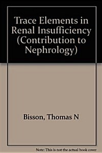 Trace Elements in Renal Insufficiency (Hardcover)