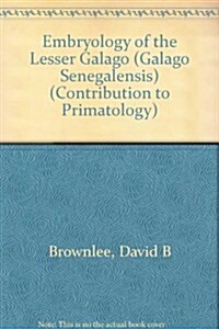Embryology of the Lesser Galago (Paperback)
