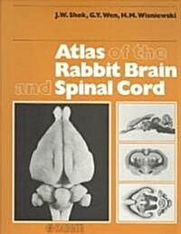 Atlas of the Rabbit Brain and Spinal Cord (Hardcover)