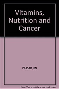 Vitamins, Nutrition and Cancer (Hardcover)