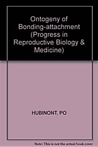 Ontogeny of Bonding-Attachment (Hardcover)