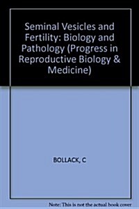 Seminal Vesicles and Fertility, Biology and Pathology (Hardcover)