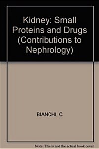 Kidney, Small Proteins and Drugs (Hardcover)