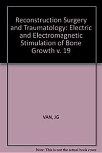 Electric and Electromagnetic Stimulation of Bone Growth (Hardcover)