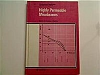 Highley Permeable Membranes (Hardcover)
