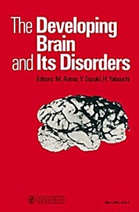 The Developing Brain and Its Disorders (Hardcover)