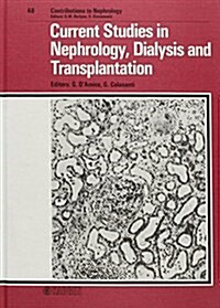 Current Studies in Nephrology, Dialysis and Transplantation (Hardcover)