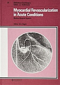 Myocardial Revascularization in Acute Conditions (Hardcover)