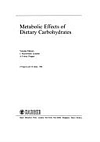 Metabolic Effects of Dietary Carbohydrates (Hardcover)