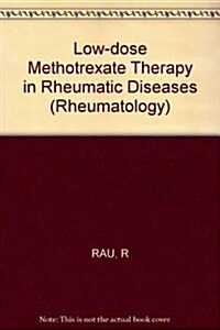 Low Dose Methotrexate Therapy in Rheumatic Diseases (Hardcover)