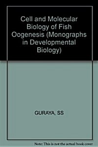 The Cell and Molecular Biology of Fish Oogenesis (Hardcover)