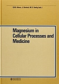 Magnesium in Cellular Processes and Medicine (Hardcover)
