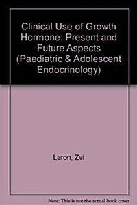Clinical Use of Growth Hormone (Hardcover)