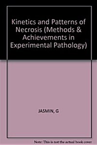 Kinetics and Patterns of Necrosis (Hardcover)