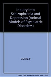 An Inquiry into Schizophrenia and Depression (Hardcover)