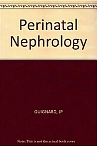 Perinatal Nephrology (Paperback)