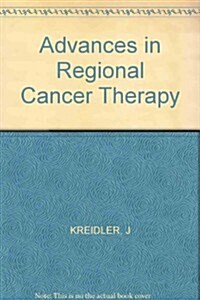 Advances in Regional Cancer Therapy (Hardcover)