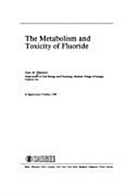 The Metabolism and Toxicity of Fluoride (Hardcover)