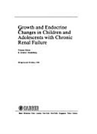 Growth and Endocrine Changes in Children and Adolescents With Chronic Renal Failure (Hardcover)