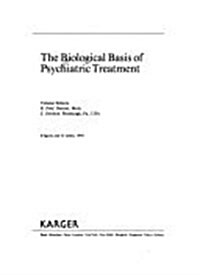 The Biological Basis of Psychiatric Treatment (Hardcover)