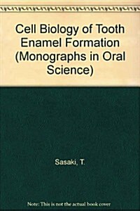 Cell Biology of Tooth Enamel Formation (Hardcover)