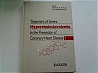 Treatment of Severe Hypercholesterolemia in the Prevention of Coronary Heart Disease 2 (Hardcover)