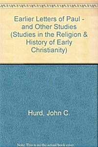 The Earlier Letters of Paul - And Other Studies (Hardcover)