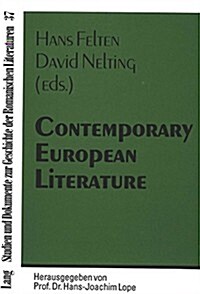 Contemporary European Literature: Common Tendencies and Developments in European Languages with an Emphasis on Narrative and Poetry- Proceedings of th (Hardcover)