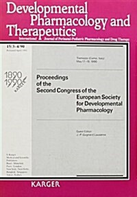 European Society for Developmental Pharmacology, Proceedings of the 2nd Congress, Como, May 1990 (Paperback)