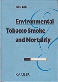 Environmental Tobacco Smoke and Mortality (Hardcover)