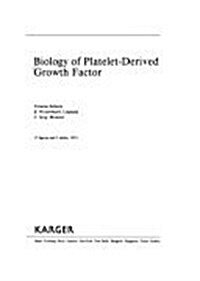 Biology of Platelet-Derived Growth Factor (Hardcover)