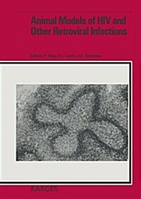 Animal Models of HIV And Other Retroviral Infections (Hardcover)