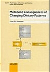 Metabolic Consequences of Changing Dietary Patterns (Hardcover)