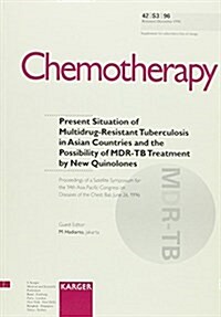 Present Situation of Multidrug-Resistant Tuberculosis & the Possibility of Mdr-Tb Treatment by New Quinolones (Paperback)