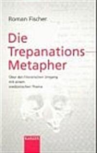 Die Trepanations - Metaphor (Paperback)