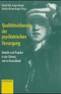 Qualitatssicherung Der Phyciatrischen Versorgung (Hardcover)