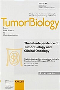 The Interdependence of Tumor Biology & Clinical Oncology (Paperback)