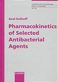 Pharmacokinetics of Selected Antibacterial Agents (Hardcover)