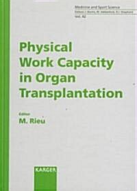 Physical Work Capacity in Organ Transplantation (Hardcover)
