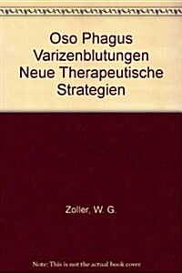 Oso Phagus Varizenblutungen Neue Therapeutische Strategien (Paperback)