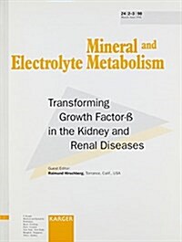 Transforming Growth Factor-B in the Kidney & Renal Diseases (Paperback)